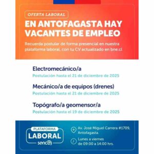 Vacantes en Antofagasta: Electromecánico/a, Mecánico/a de equipos (drenes) y Topógrafo/a geomensor/a